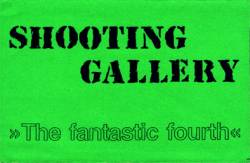 Shooting Gallery (GER) : The Fantastic Fourth